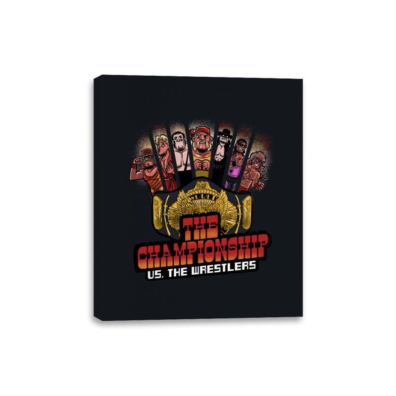 The Championship VS The Wrestlers - Canvas Wraps Canvas Wraps RIPT Apparel 8x10 / Black