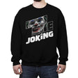 The Joking - Crew Neck Sweatshirt Crew Neck Sweatshirt RIPT Apparel Small / Black