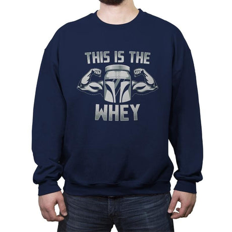 This Is The Whey - Crew Neck Sweatshirt Crew Neck Sweatshirt RIPT Apparel Small / Navy