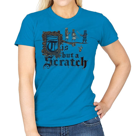 Tis But a Scratch - Womens T-Shirts RIPT Apparel Small / Sapphire