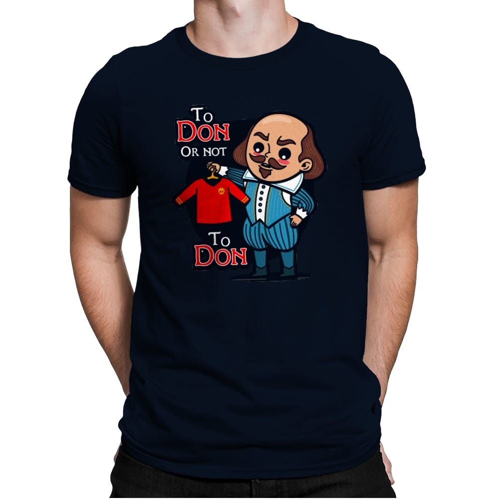 To Don, or Not to Don - Mens Premium T-Shirts RIPT Apparel Small / Midnight Navy