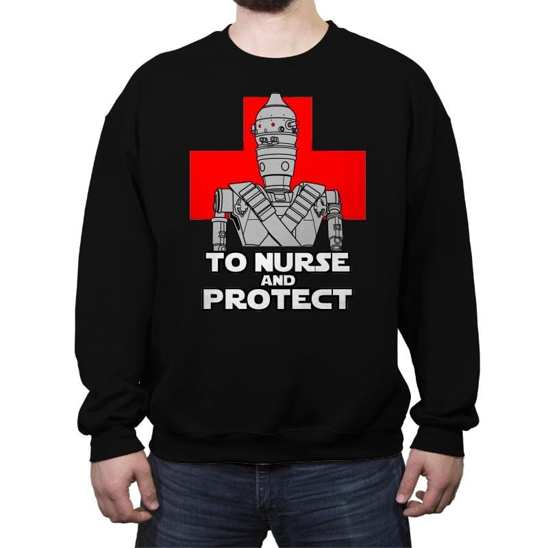 To Nurse and Protect - Crew Neck Sweatshirt Crew Neck Sweatshirt RIPT Apparel Small / Black