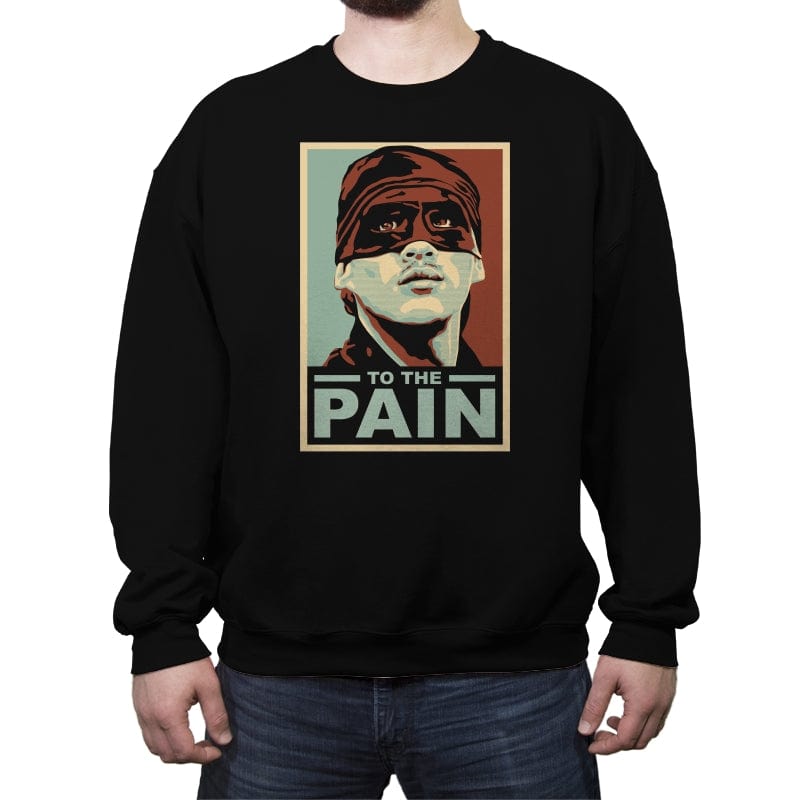 To The Pain - Crew Neck Sweatshirt Crew Neck Sweatshirt RIPT Apparel Small / Black