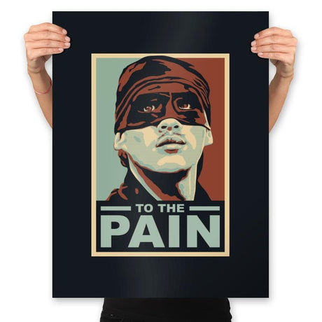 To The Pain - Prints Posters RIPT Apparel 18x24 / Black