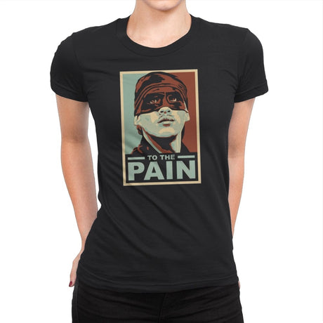 To The Pain - Womens Premium T-Shirts RIPT Apparel Small / Black