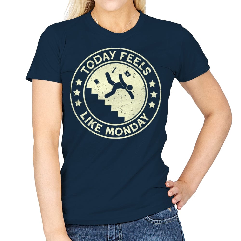 Today Feels Like Monday - Womens T-Shirts RIPT Apparel Small / Navy