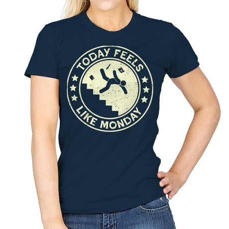 Today Feels Like Monday - Womens T-Shirts RIPT Apparel Small / Navy