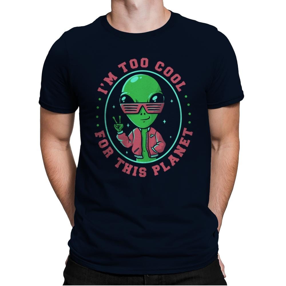 Too Cool For This Planet - Mens Premium T-Shirts RIPT Apparel Small / Midnight Navy