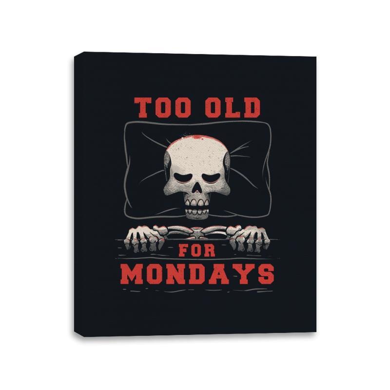 Too Old For Mondays - Canvas Wraps Canvas Wraps RIPT Apparel 11x14 / Black