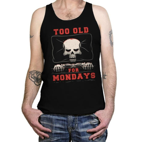 Too Old For Mondays - Tanktop Tanktop RIPT Apparel X-Small / Black