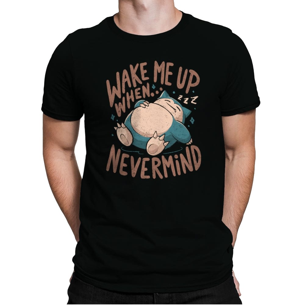 Wake Me Up When Nevermind - Mens Premium T-Shirts RIPT Apparel Small / Black