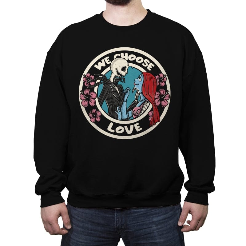 We Choose Love - Crew Neck Sweatshirt