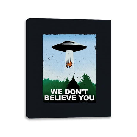 We Don't Believe You - Canvas Wraps Canvas Wraps RIPT Apparel 11x14 / Black