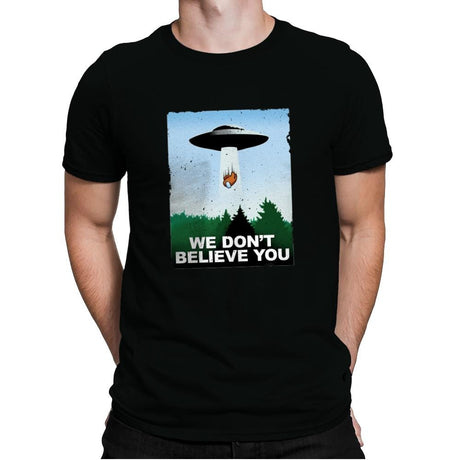 We Don't Believe You - Mens Premium T-Shirts RIPT Apparel Small / Black