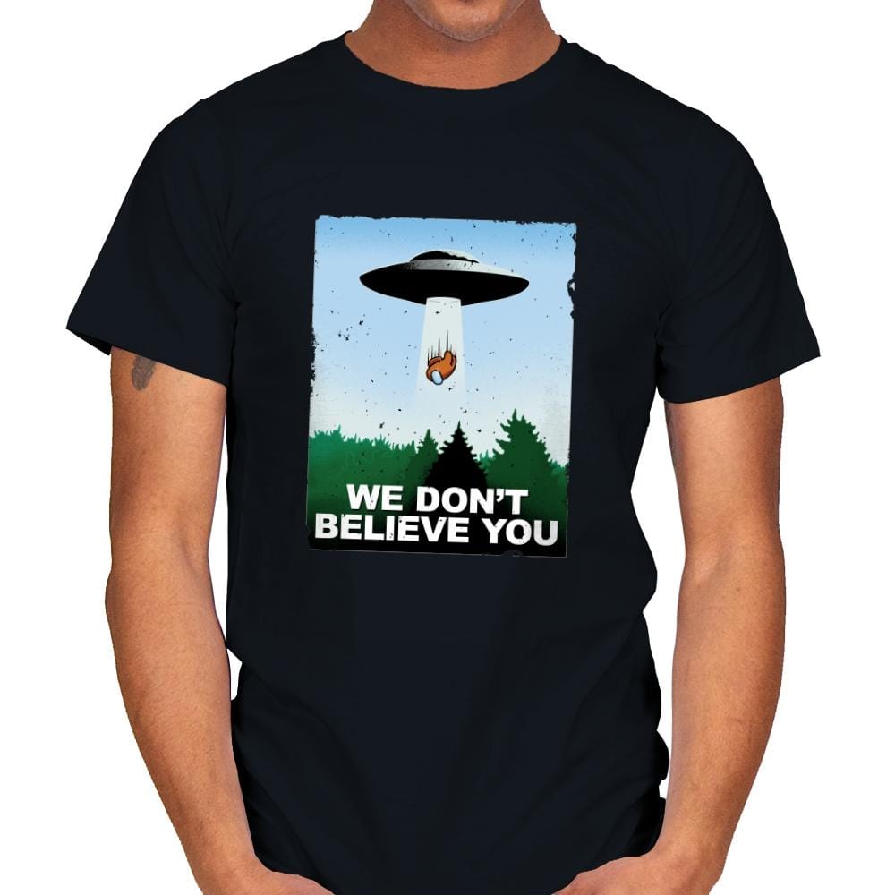 We Don't Believe You - Mens T-Shirts RIPT Apparel Small / Black