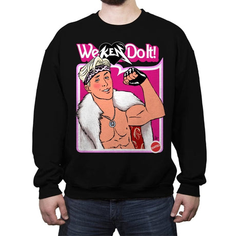 We Ken Do It! - Crew Neck Sweatshirt Crew Neck Sweatshirt RIPT Apparel Small / Black