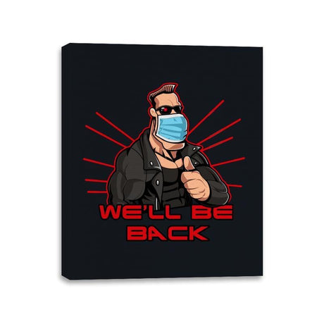 We'll be back - Canvas Wraps Canvas Wraps RIPT Apparel 11x14 / Black