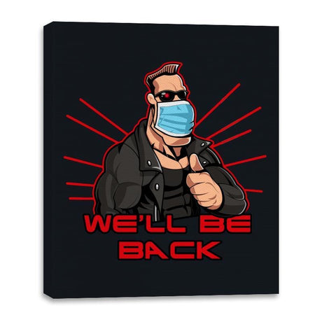 We'll be back - Canvas Wraps Canvas Wraps RIPT Apparel 16x20 / Black