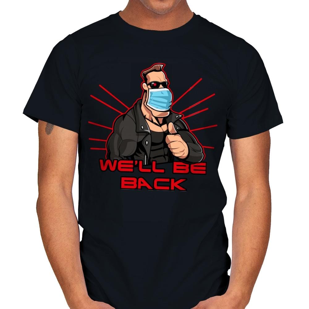 We'll be back - Mens T-Shirts RIPT Apparel Small / Black