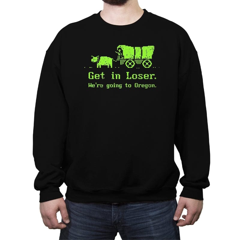 We're Going to Oregon - Crew Neck Sweatshirt Crew Neck Sweatshirt RIPT Apparel Small / Black