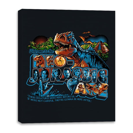 Welcome to the Neo-Jurassic Age - Canvas Wraps Canvas Wraps RIPT Apparel 16x20 / Black