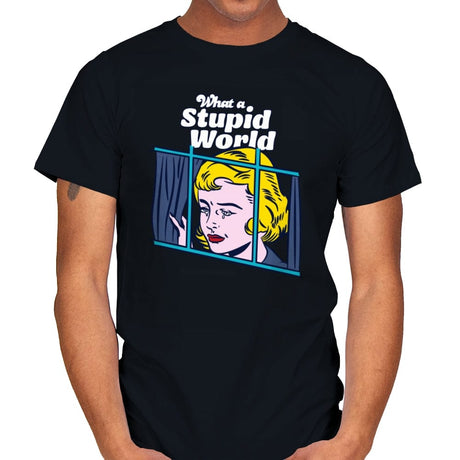 What a Stupid World - Mens T-Shirts RIPT Apparel Small / Black