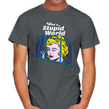 What a Stupid World - Mens T-Shirts RIPT Apparel Small / Charcoal