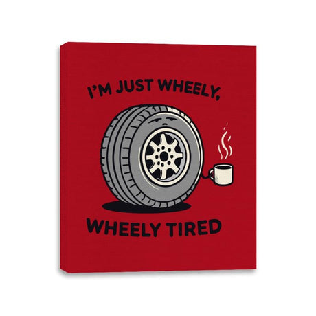 Wheely, Wheely Tired - Canvas Wraps Canvas Wraps RIPT Apparel 11x14 / Red