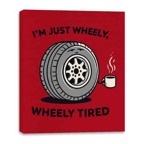 Wheely, Wheely Tired - Canvas Wraps Canvas Wraps RIPT Apparel 16x20 / Red