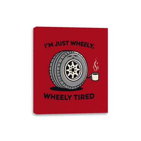 Wheely, Wheely Tired - Canvas Wraps Canvas Wraps RIPT Apparel 8x10 / Red