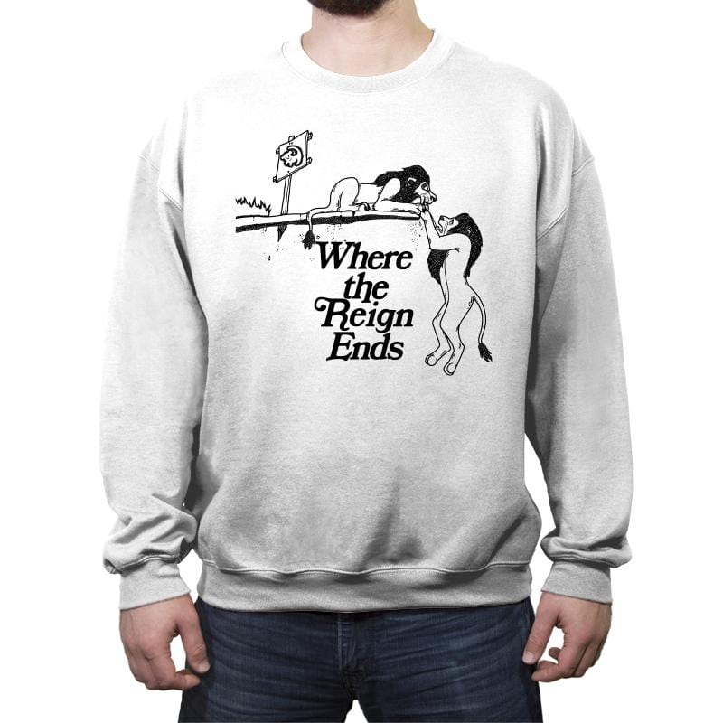 Where the Reign Ends! - Crew Neck Sweatshirt Crew Neck Sweatshirt RIPT Apparel