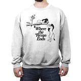 Where the Reign Ends! - Crew Neck Sweatshirt Crew Neck Sweatshirt RIPT Apparel