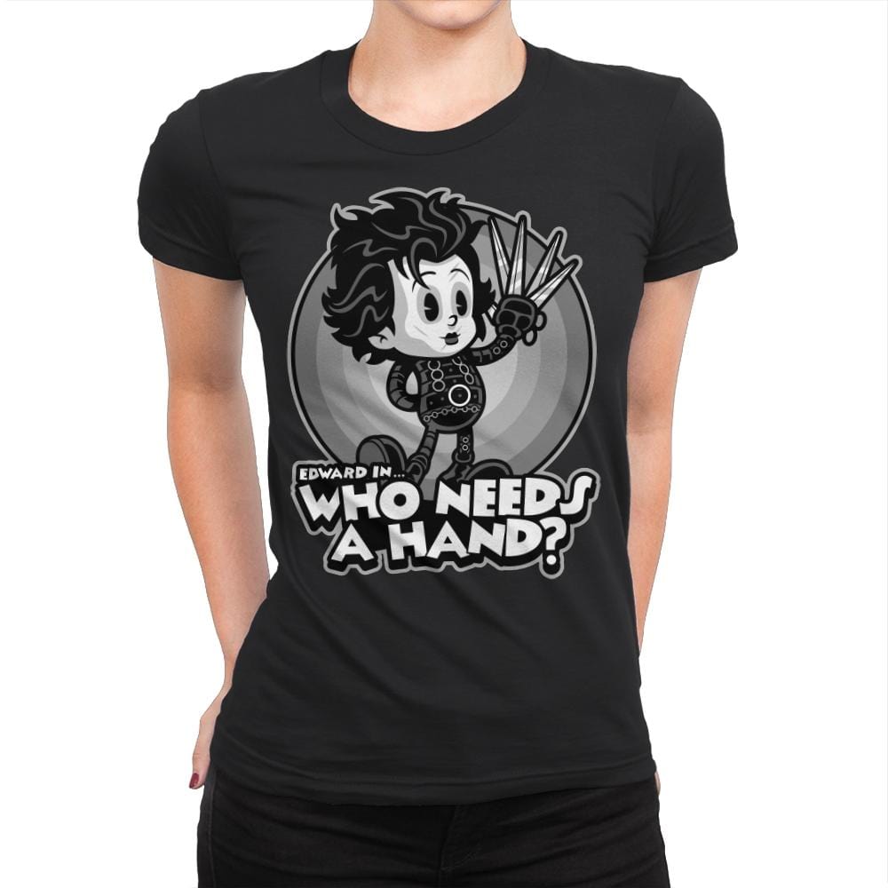 Who Needs A Hand? - Womens Premium T-Shirts RIPT Apparel Small / Black