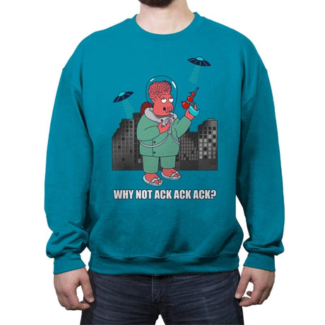 Why Not Ack Ack Ack? - Crew Neck Sweatshirt Crew Neck Sweatshirt RIPT Apparel Small / Antique Sapphire