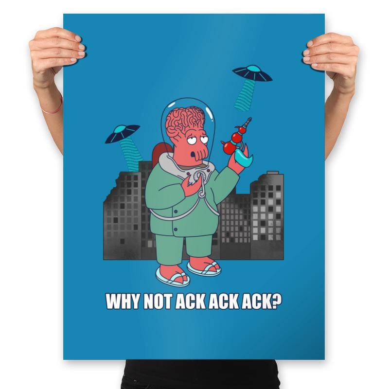 Why Not Ack Ack Ack? - Prints Posters RIPT Apparel 18x24 / Sapphire