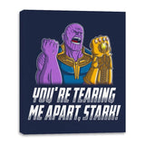 You Are Tearing Me Apart, Stark! - Canvas Wraps Canvas Wraps RIPT Apparel 16x20 / Navy