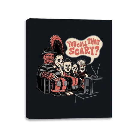 You Call that Scary? - Canvas Wraps Canvas Wraps RIPT Apparel 11x14 / Black