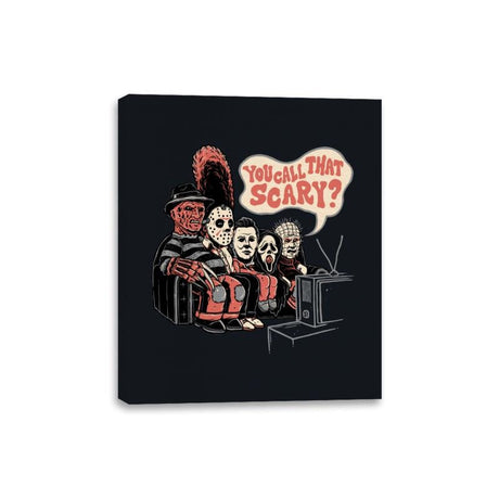 You Call that Scary? - Canvas Wraps Canvas Wraps RIPT Apparel 8x10 / Black