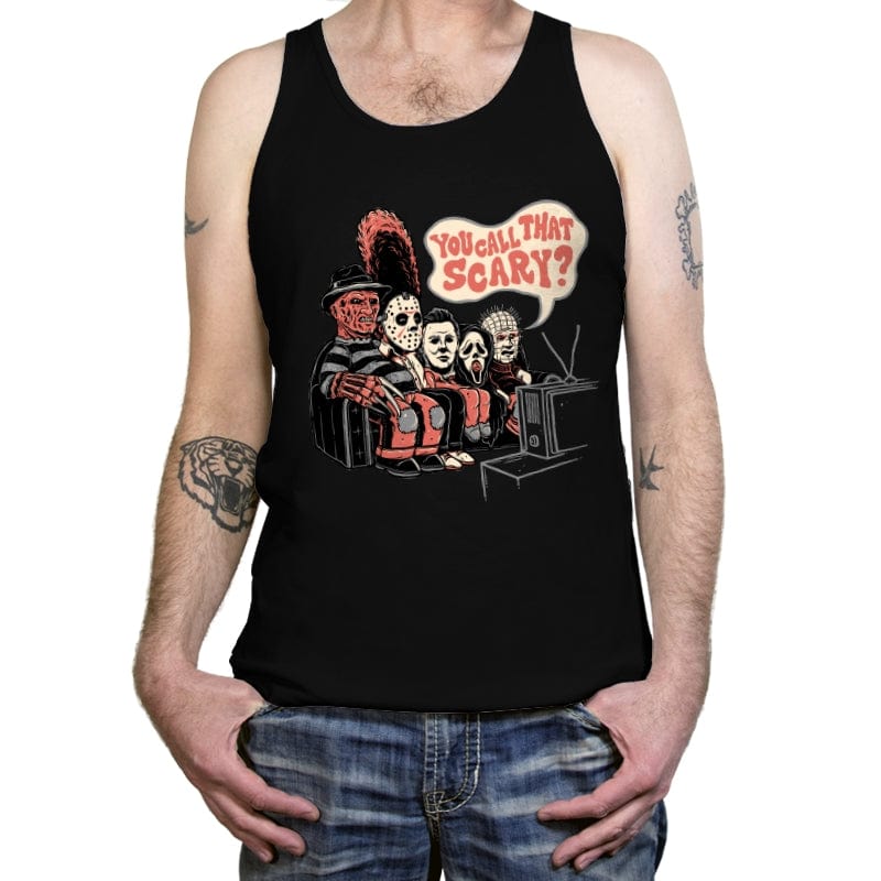 You Call that Scary? - Tanktop Tanktop RIPT Apparel X-Small / Black