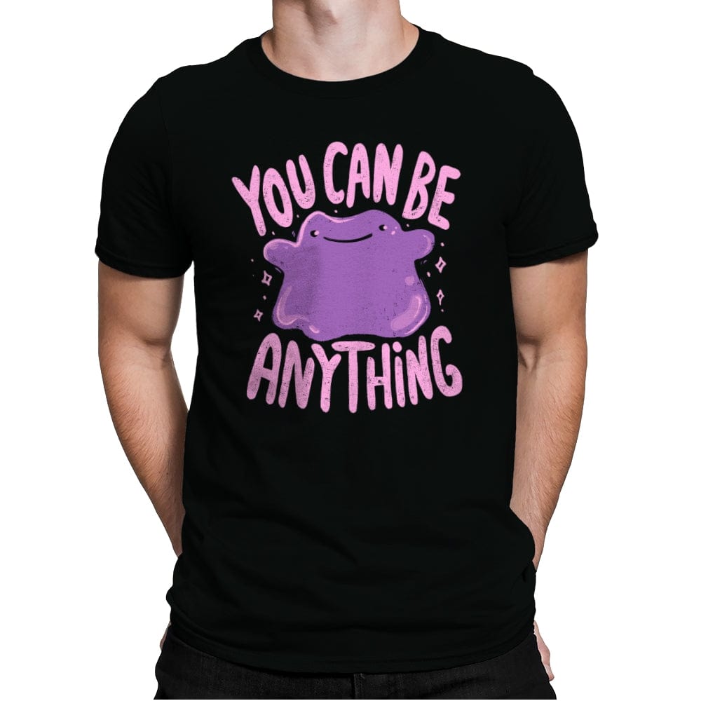 You Can Be Anything - Mens Premium T-Shirts RIPT Apparel Small / Black