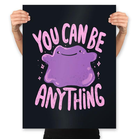 You Can Be Anything - Prints Posters RIPT Apparel 18x24 / Black