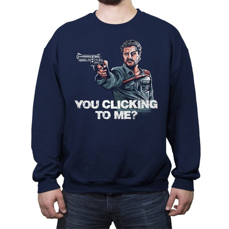 You Clicking to Me - Crew Neck Sweatshirt Crew Neck Sweatshirt RIPT Apparel Small / Navy