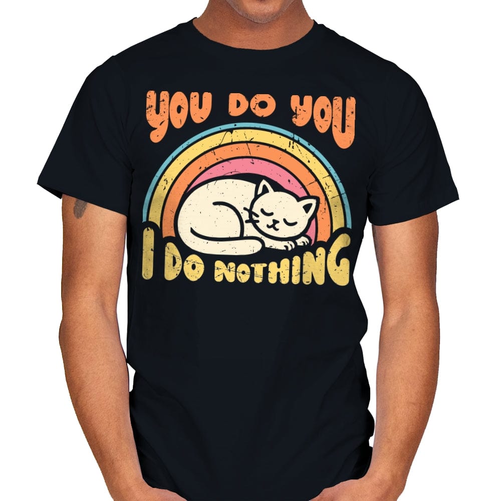 You Do You - I Do Nothing - Mens