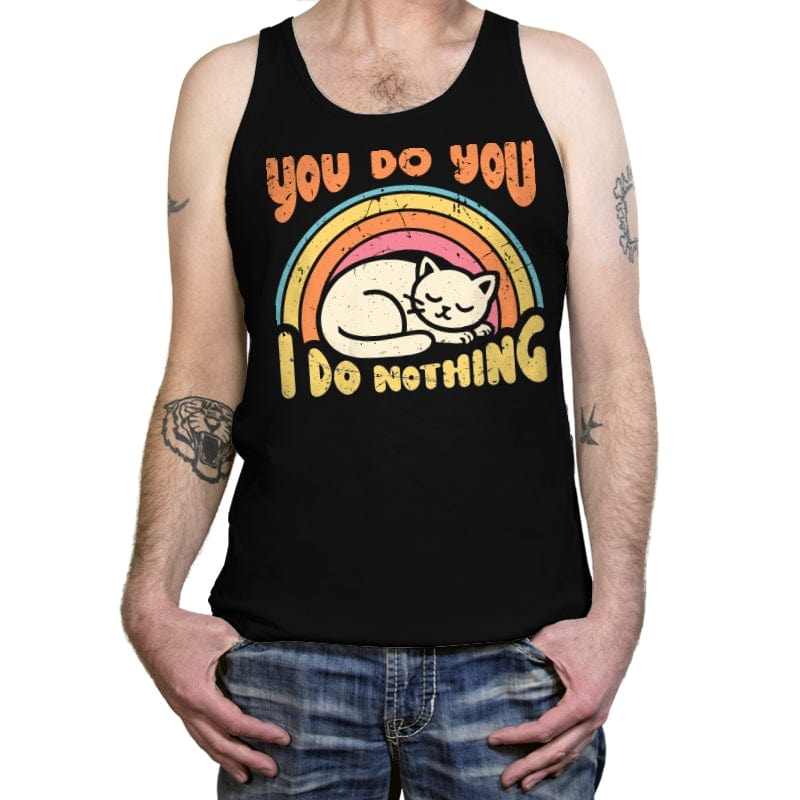 You Do You - I Do Nothing - Tanktop