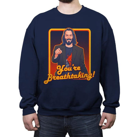 You're Breathtaking! - Crew Neck Sweatshirt Crew Neck Sweatshirt RIPT Apparel