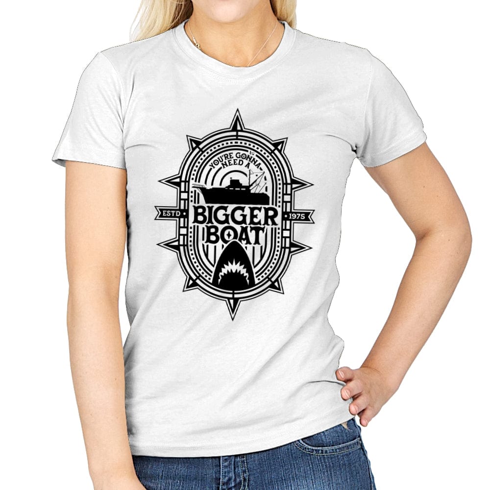 You're Gonna Need A Bigger Boat - Womens T-Shirts RIPT Apparel Small / White