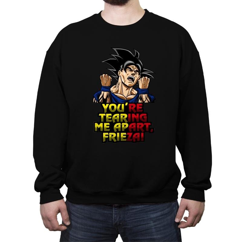 You're Tearing Me Apart, Frieza! - Crew Neck Sweatshirt Crew Neck Sweatshirt RIPT Apparel