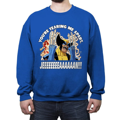 You're Tearing Me Apart Jean - Crew Neck Sweatshirt Crew Neck Sweatshirt RIPT Apparel Small / Royal