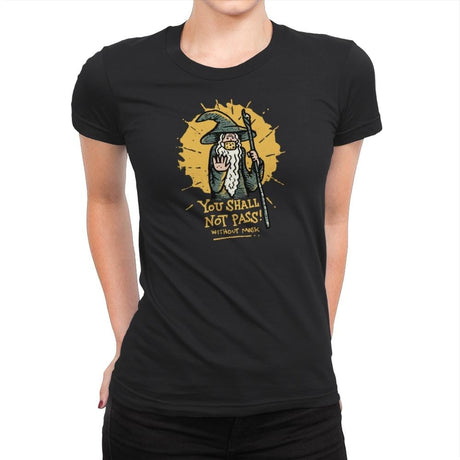 You Shall Not Pass Without Mask - Womens Premium T-Shirts RIPT Apparel Small / Black