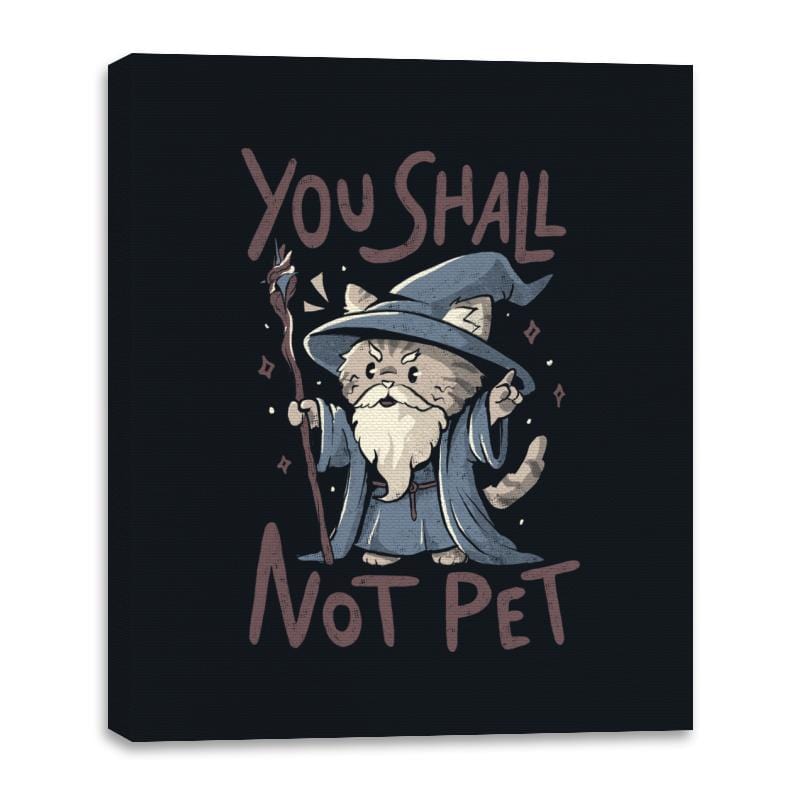 You Shall Not Pet - Canvas Wraps Canvas Wraps RIPT Apparel 16x20 / Black